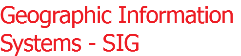 Geographic Information Systems - SIG